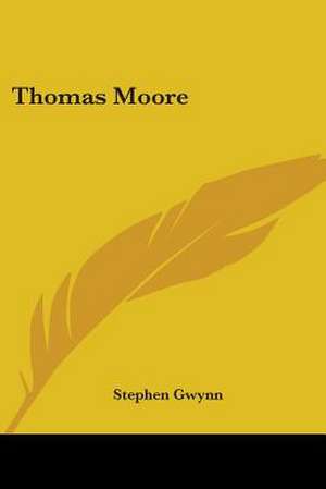 Thomas Moore de Stephen Gwynn