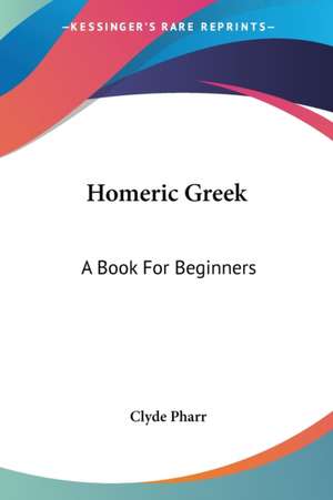 Homeric Greek de Clyde Pharr