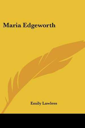 Maria Edgeworth de Emily Lawless