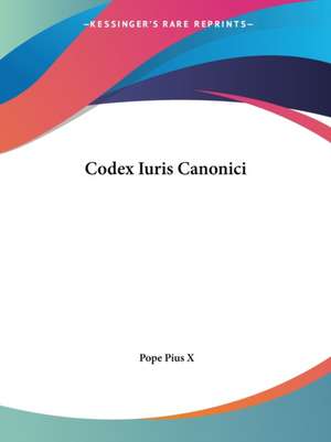 Codex Iuris Canonici de Pope Pius X
