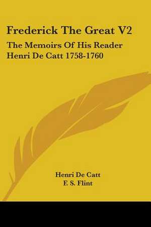 Frederick The Great V2 de Henri De Catt