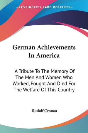 German Achievements In America de Rudolf Cronau