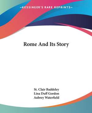 Rome And Its Story de St. Clair Baddeley