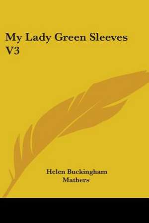 My Lady Green Sleeves V3 de Helen Buckingham Mathers