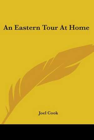 An Eastern Tour At Home de Joel Cook