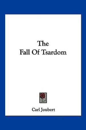 The Fall Of Tsardom de Carl Joubert