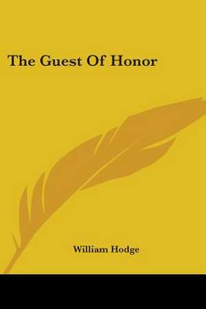 The Guest Of Honor de William Hodge