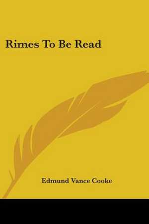 Rimes To Be Read de Edmund Vance Cooke