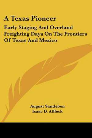 A Texas Pioneer de August Santleben