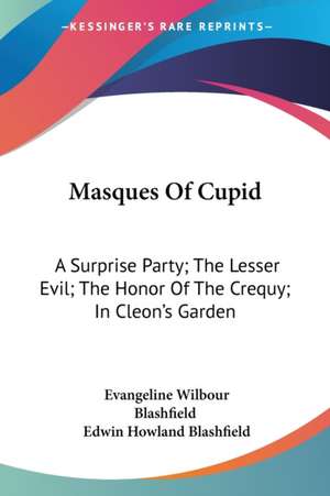 Masques Of Cupid de Evangeline Wilbour Blashfield