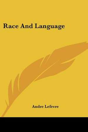 Race And Language de Andre Lefevre