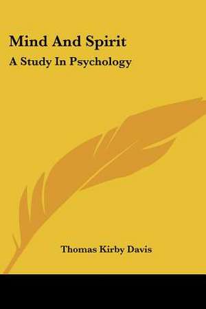 Mind And Spirit de Thomas Kirby Davis