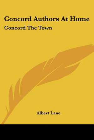 Concord Authors At Home de Albert Lane