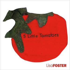 5 Little Tomatoes de Lisa Foster