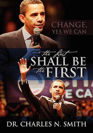 The Last Shall Be the First de Charles N. Smith