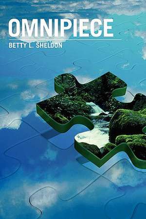 Omnipiece de Betty L Sheldon