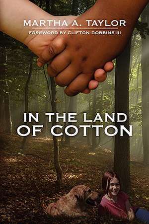 In the Land of Cotton de Martha A Taylor