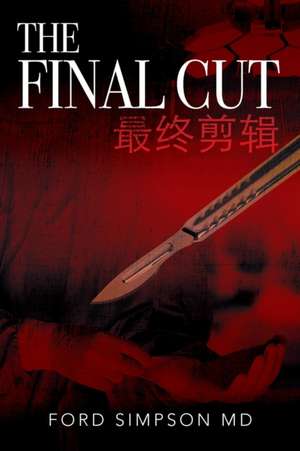 The Final Cut de Ford Simpson MD