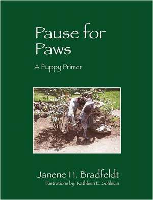 Pause for Paws: A Puppy Primer de Janene Brandfeldt