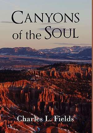 Canyons of the Soul de Charles L. Fields