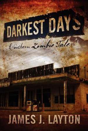 Darkest Days de James J. Layton