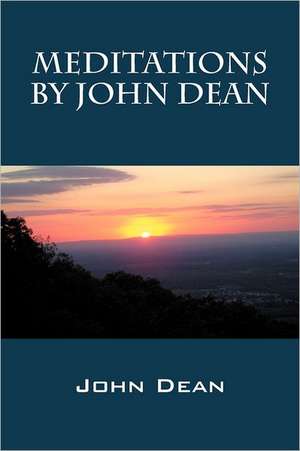 Meditations by John Dean de John Dean