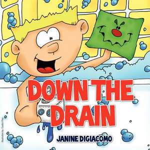 Down the Drain de Janine Digiacomo