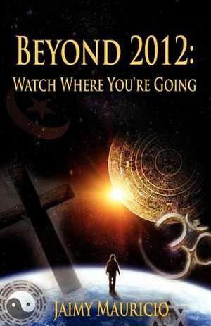 Beyond 2012 de Jaimy Mauricio