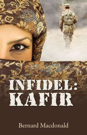 Infidel: Kafir de Bernard Macdonald