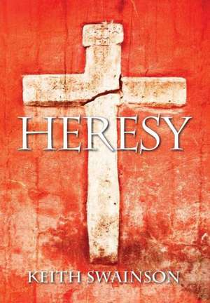 Heresy de Keith Swainson