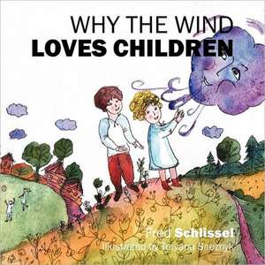 Why the Wind Loves Children de Fred Schlissel