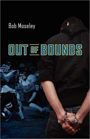 Out of Bounds de Bob Moseley