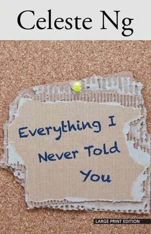 Everything I Never Told You de Celeste Ng