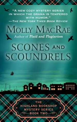 Scones and Scoundrels de Molly MacRae