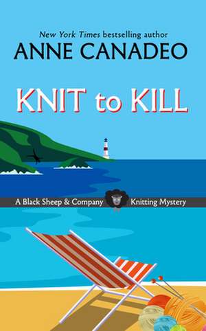 Knit to Kill de Anne Canadeo