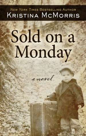 Sold on a Monday de Kristina Mcmorris