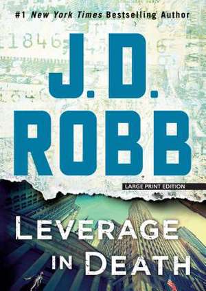 Leverage in Death de J. D. Robb