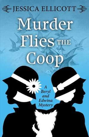 Murder Flies the COOP de Jessica Ellicott