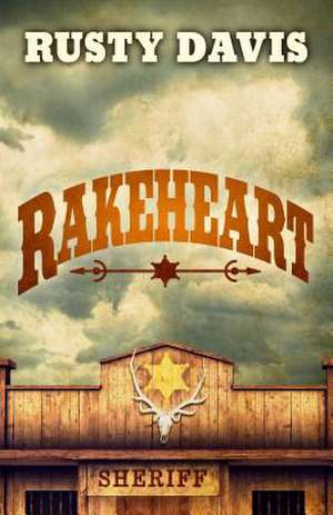 Rakeheart de Rusty Davis