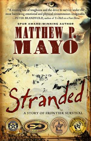 Stranded: A Story of Frontier Survival de Matthew P. Mayo