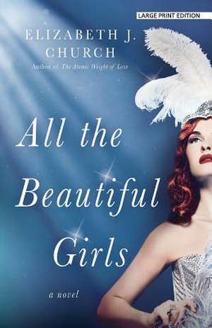 All the Beautiful Girls de Elizabeth J. Church