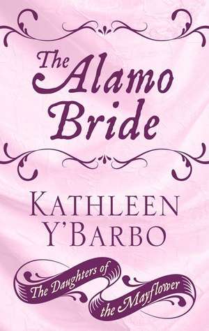 The Alamo Bride de Kathleen Y'Barbo