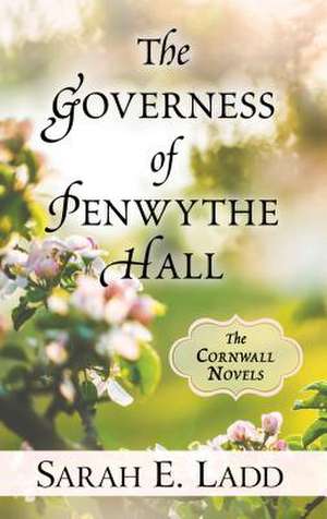 The Governess of Penwythe Hall de Sarah E. Ladd