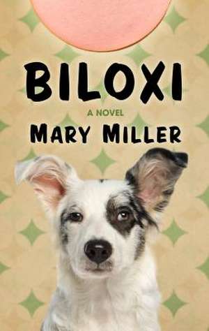 Biloxi de Mary Miller