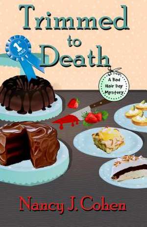 Trimmed to Death de Nancy J. Cohen