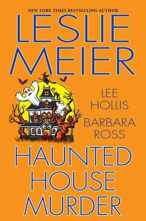 Haunted House Murder de Leslie Meier