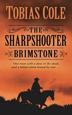 The Sharpshooter Brimstone de Tobias Cole