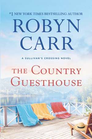 The Country Guesthouse de Robyn Carr