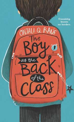 The Boy at the Back of the Class de Onjali Q. Rauf