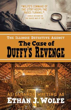 The Illinois Detective Agency: The Case of Duffy's Revenge de Ethan J. Wolfe